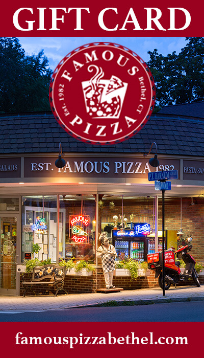 Famous Pizza - Bethel, CT